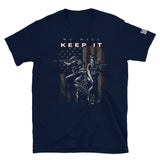 We Will Keep It T-Shirt